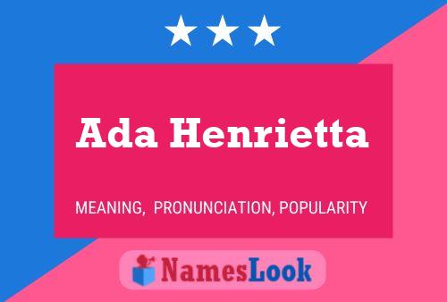 Ada Henrietta Name Poster