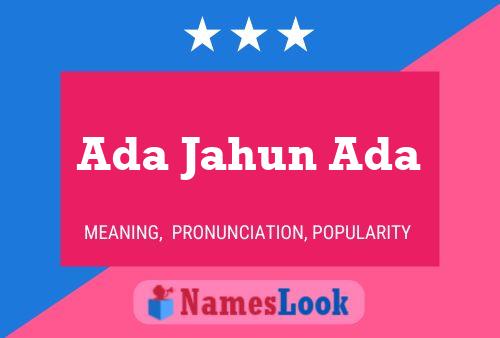 Ada Jahun Ada Name Poster