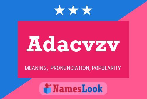 Adacvzv Name Poster