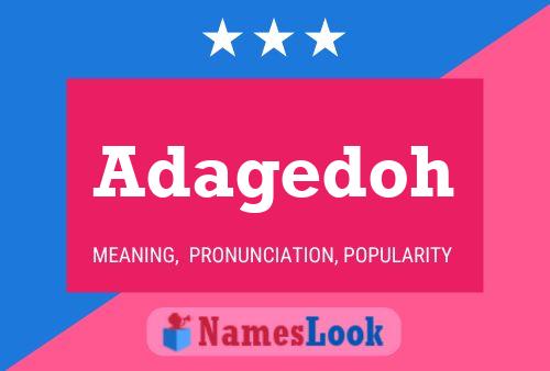 Adagedoh Name Poster