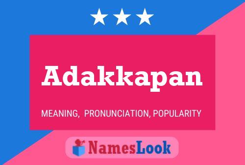 Adakkapan Name Poster