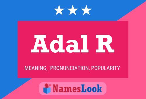 Adal R Name Poster