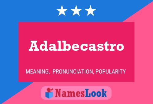 Adalbecastro Name Poster