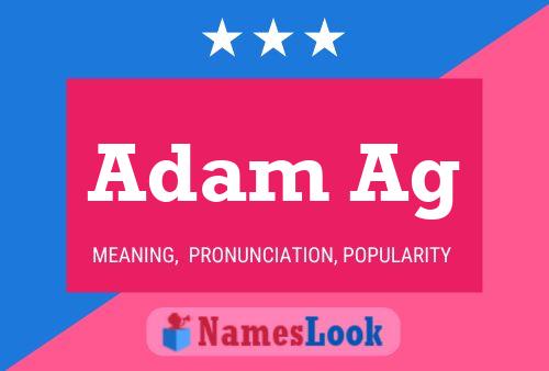 Adam Ag Name Poster