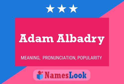 Adam Albadry Name Poster