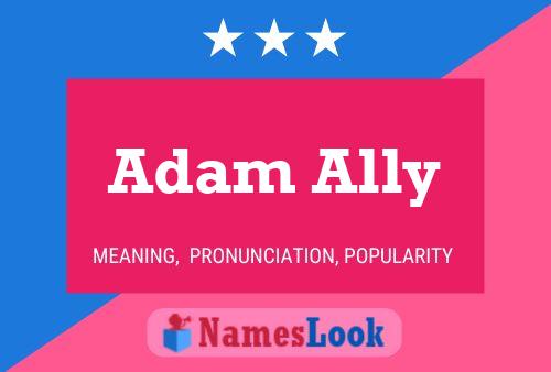 Adam Ally Name Poster