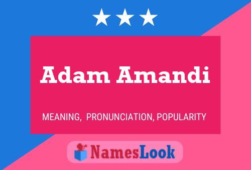 Adam Amandi Name Poster