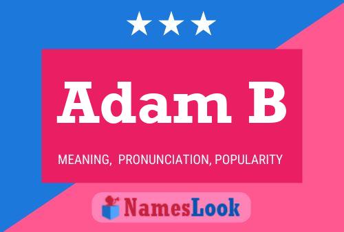 Adam B Name Poster