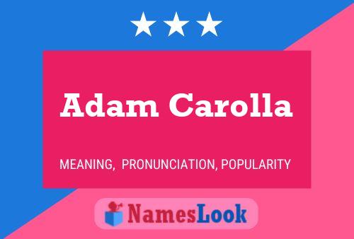 Adam Carolla Name Poster