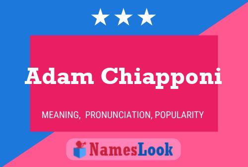 Adam Chiapponi Name Poster