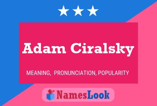 Adam Ciralsky Name Poster