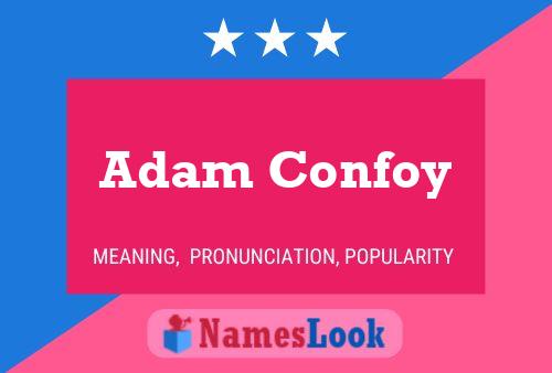 Adam Confoy Name Poster