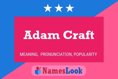 Adam Craft Name Poster