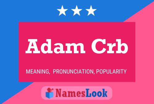 Adam Crb Name Poster