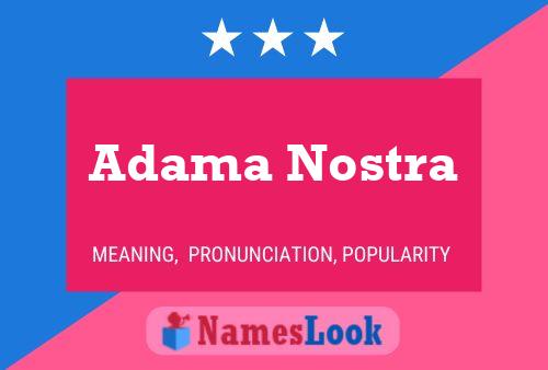 Adama Nostra Name Poster