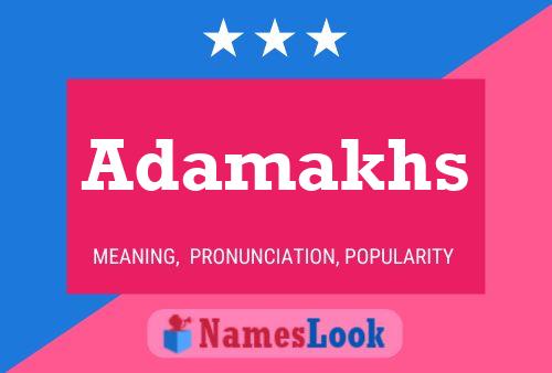 Adamakhs Name Poster