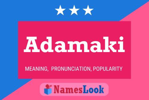 Adamaki Name Poster