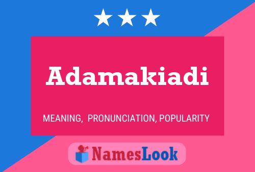 Adamakiadi Name Poster