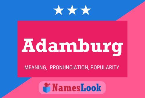 Adamburg Name Poster