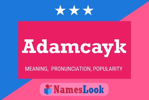 Adamcayk Name Poster