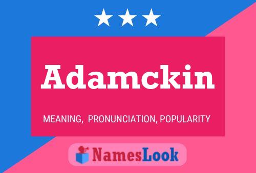 Adamckin Name Poster