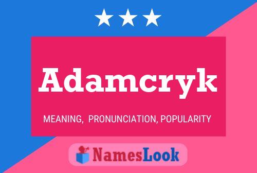 Adamcryk Name Poster