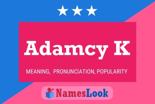 Adamcy K Name Poster