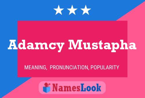 Adamcy Mustapha Name Poster