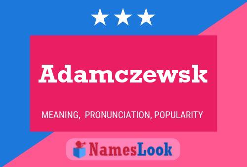 Adamczewsk Name Poster