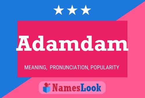 Adamdam Name Poster