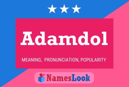 Adamdol Name Poster