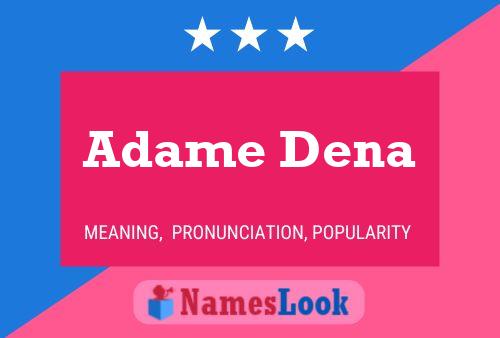 Adame Dena Name Poster