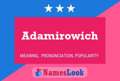 Adamirowich Name Poster