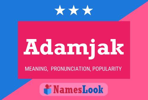 Adamjak Name Poster