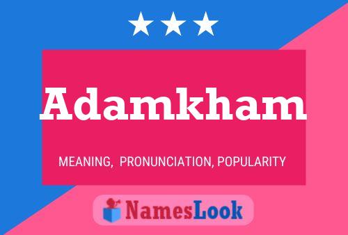 Adamkham Name Poster