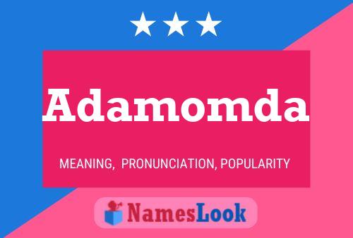 Adamomda Name Poster