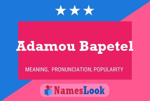 Adamou Bapetel Name Poster