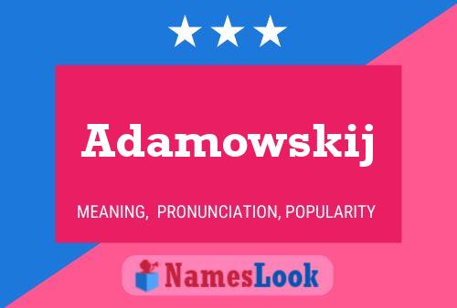 Adamowskij Name Poster