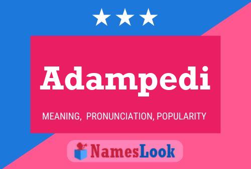 Adampedi Name Poster