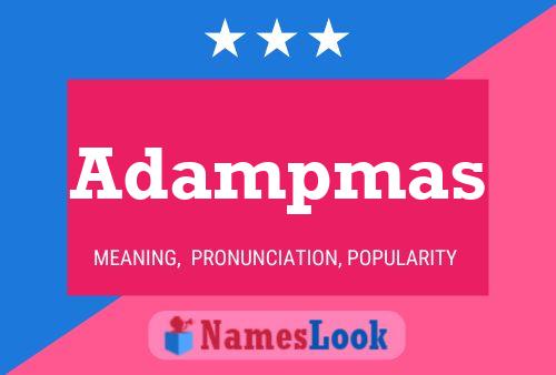 Adampmas Name Poster