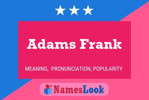 Adams Frank Name Poster