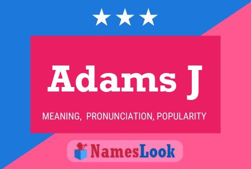 Adams J Name Poster