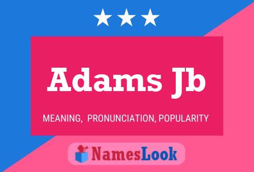 Adams Jb Name Poster