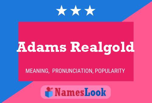 Adams Realgold Name Poster