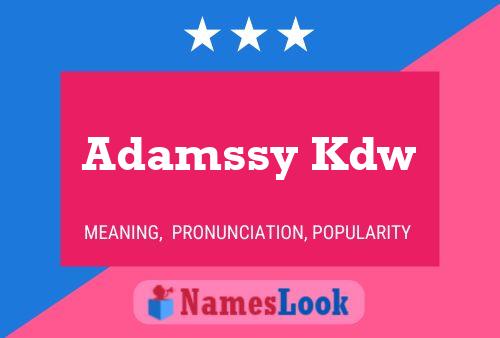 Adamssy Kdw Name Poster