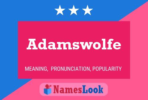 Adamswolfe Name Poster