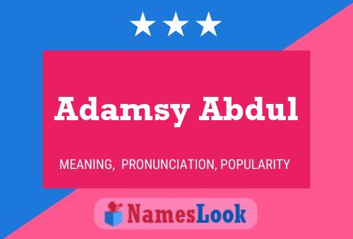 Adamsy Abdul Name Poster