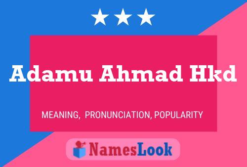 Adamu Ahmad Hkd Name Poster