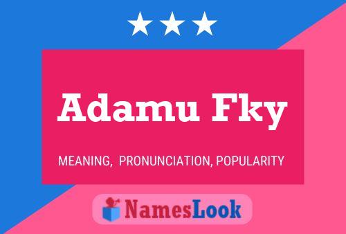 Adamu Fky Name Poster