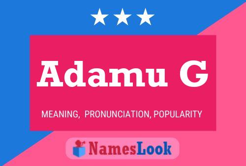 Adamu G Name Poster